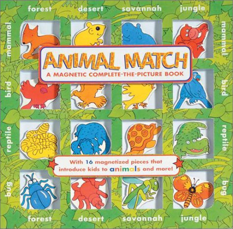 cover image Animal Match: A Magnetic Complete-The-Picture Book [With 16 Magnetic Play Pieces]