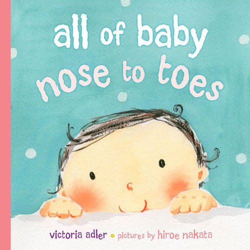 cover image All of Baby, Nose to Toes