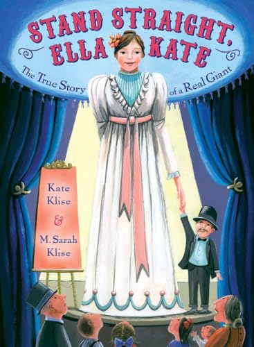 cover image Stand Straight, Ella Kate: The True Story of a Real Giant