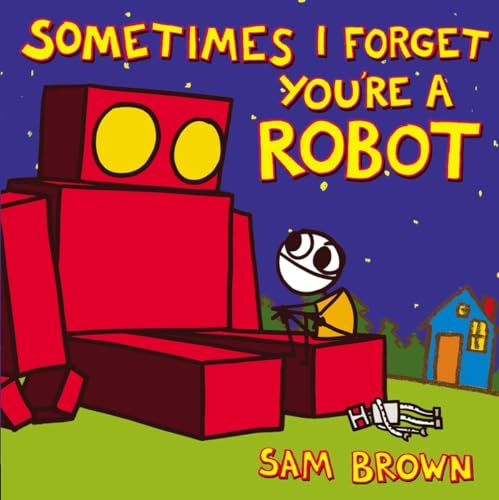 cover image Sometimes I Forget You’re a Robot
