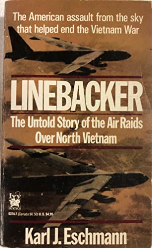 cover image Linebacker: The Untold Story of the Air Raids Over North Vietnam