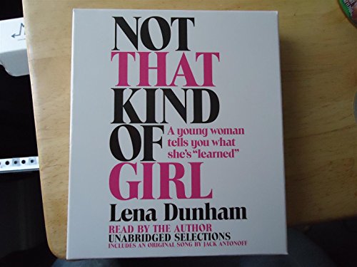 cover image Not That Kind of Girl: A Young Woman Tells You What She’s “Learned”