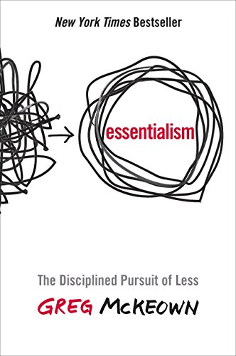 cover image Essentialism: The Disciplined Pursuit of Less 