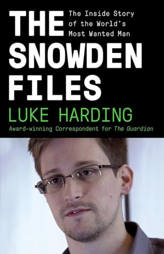 cover image The Snowden Files: The Inside Story of the World's Most Wanted Man