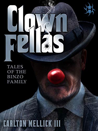 cover image Clownfellas: Tales of the Bozo Family
