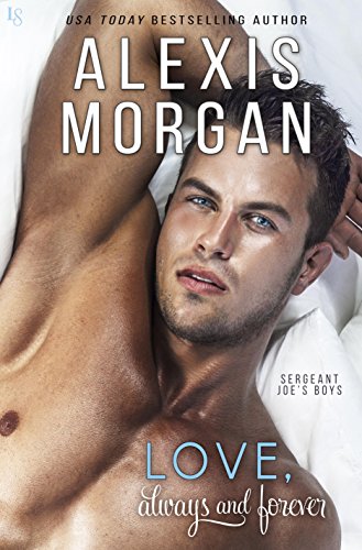 cover image Love, Always and Forever: Sergeant Joe’s Boys, Book 3