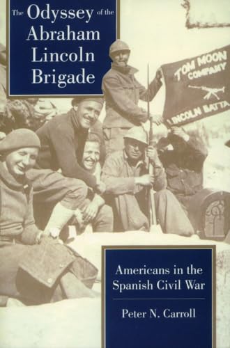 cover image The Odyssey of the Abraham Lincoln Brigade: Americans in the Spanish Civil War