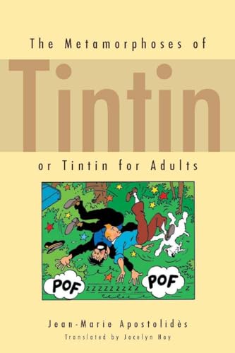 cover image The Metamorphoses of Tintin: Or Tintin for Adults