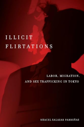 cover image Illicit Flirtations: Labor, Migration, and Sex Trafficking in Tokyo