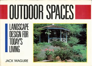 cover image Outdoor Spaces: Landscape Design for Today's Living