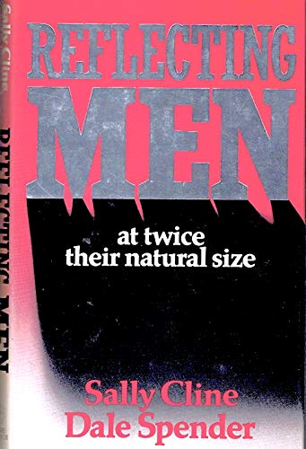 cover image Reflecting Men at Twice Their Natural Size