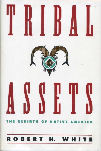 cover image Tribal Assets: The Rebirth of Native America