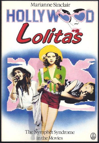 cover image Hollywood Lolitas: The Nymphet Syndrome in the Movies
