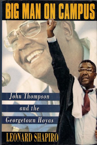cover image Big Man on Campus: John Thompson and the Georgetown Hoyas