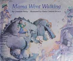 cover image Mama Went Walking