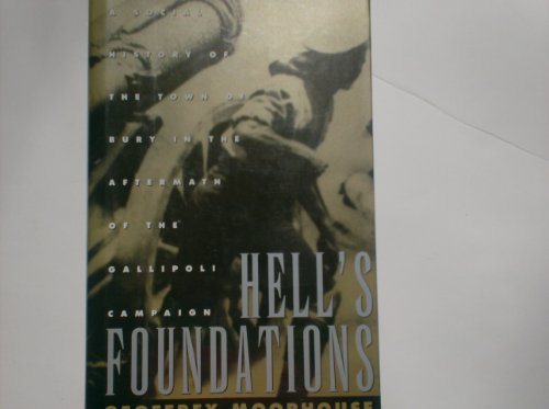 cover image Hell's Foundations: A Social History of the Town of Bury in the Aftermath of the Gallipoli Campaign