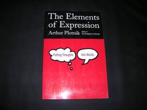 cover image The Elements of Expression: Putting Thoughts Into Words