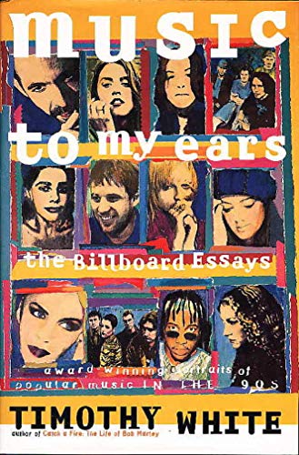 cover image Music to My Ears: The Billboard Essays, 1992-1996: Profiles of Popular Music in the '90s