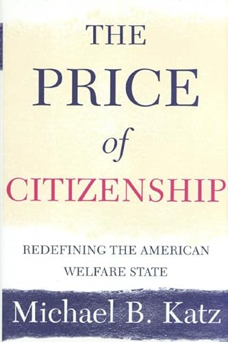 cover image The Price of Citizenship: Refining the American Welfare State