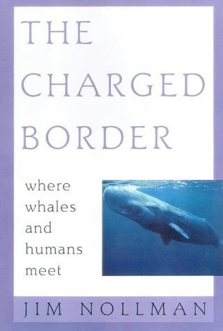 cover image The Charged Border: Where Whales and Humans Meet