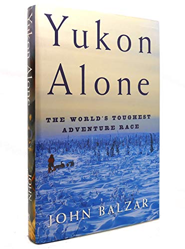 cover image Yukon Alone: The World's Toughest Adventure Race