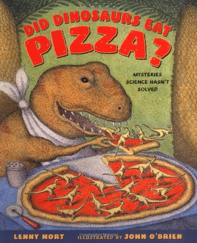 cover image Did Dinosaurs Eat Pizza?: Mysteries Science Hasn't Solved