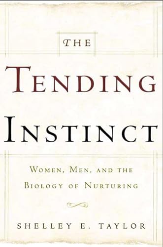 cover image THE TENDING INSTINCT: How Nurturing Is Essential for Who We Are and How We Live