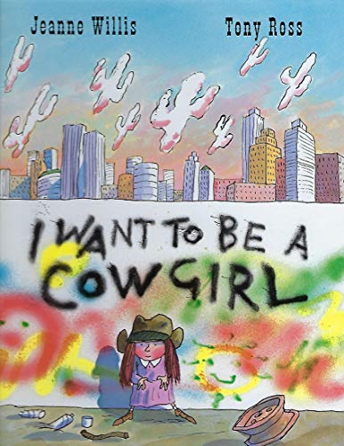 cover image I WANT TO BE A COWGIRL