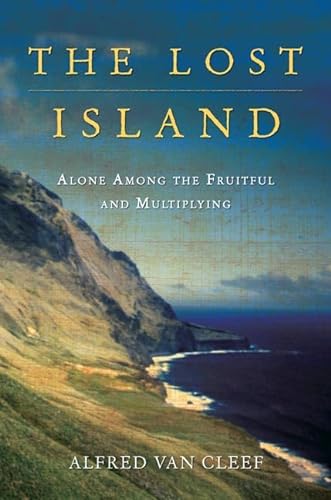 cover image THE LOST ISLAND: Alone Among the Fruitful and Multiplying