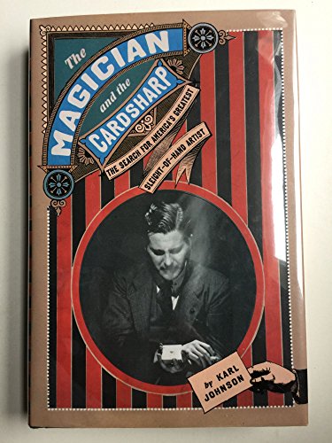 cover image The Magician and the Cardsharp: The Search for America's Greatest Sleight-of-Hand Artist