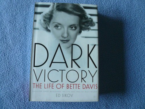 cover image Dark Victory: The Life of Bette Davis
