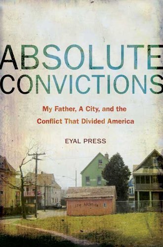 cover image Absolute Convictions: My Father, a City, and the Conflict That Divided America