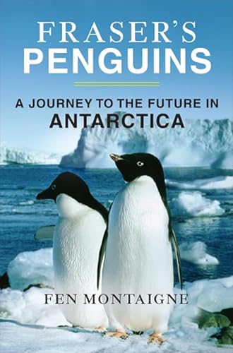 cover image Fraser’s Penguins: A Journey to the Future in Antarctica