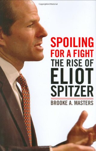 cover image Spoiling for a Fight: The Rise of Eliot Spitzer
