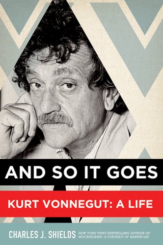 cover image And So It Goes: Kurt Vonnegut, a Life
