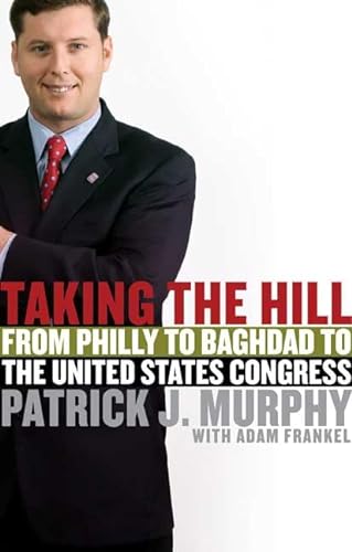 cover image Taking the Hill: From Philly to Baghdad to the United States Congress