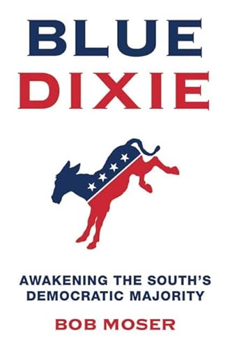 cover image Blue Dixie: Awakening the South's Democratic Majority