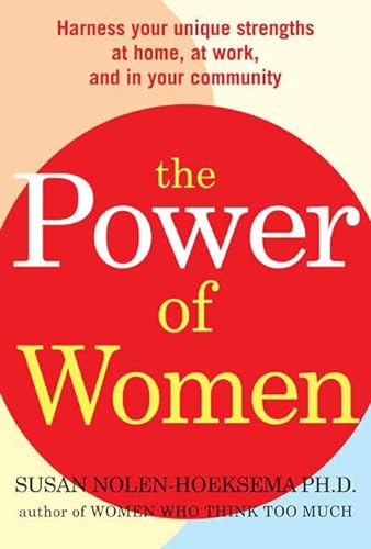 cover image The Power of Women: Harness Your Unique Strengths at Home, at Work, and in Your Community