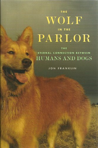 cover image The Wolf in the Parlor: The Eternal Connection Between Humans and Dogs
