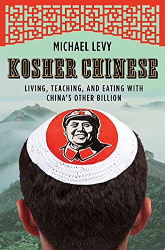 cover image Kosher Chinese: Living, Teaching, and Eating with China's Other Billion