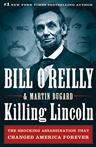cover image Killing Lincoln: 
The Shocking Assassination That Changed America Forever