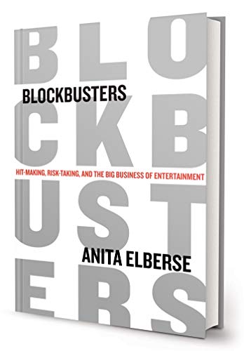 cover image Blockbusters: Hit-Making, Risk-Taking, and the Big Business of Entertainment