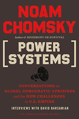 cover image Power Systems: Conversations on Global Democratic Uprisings and the New Challenges to the U.S. Empire 