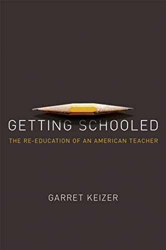 cover image Getting Schooled: The Re- education of an American Teacher