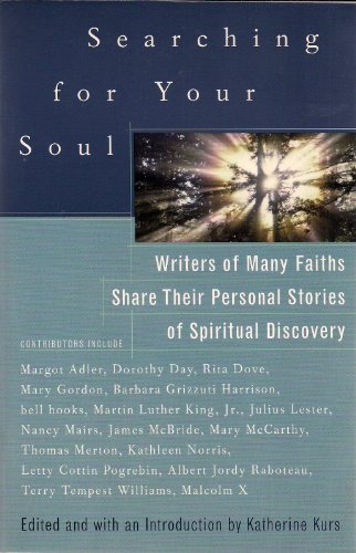 cover image Searching for Your Soul: Writers of Many Faiths Share Their Personal Stories of Spiritual Discovery