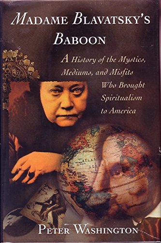 cover image Madame Blavatsky's Baboon: A History of the Mystics, Mediums, and Misfits Who Brought...