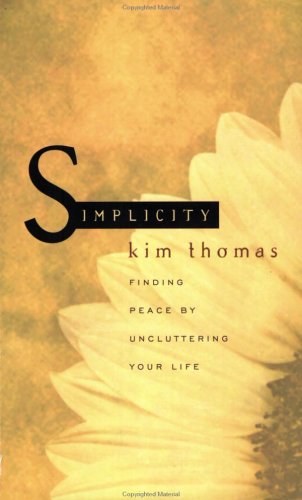 cover image Simplicity: Finding Peace by Uncluttering Your Life