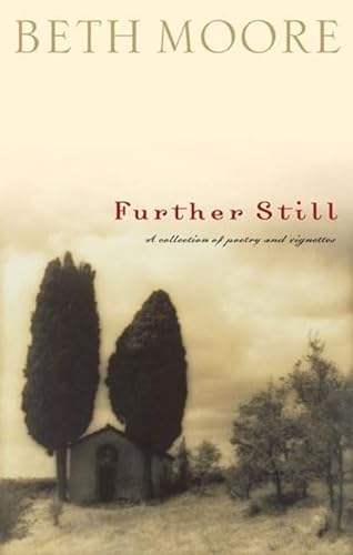 cover image FURTHER STILL: A Collection of Poetry and Vignettes