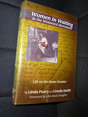 cover image Women in Waiting in the Westward Movement: Life on the Home Frontier