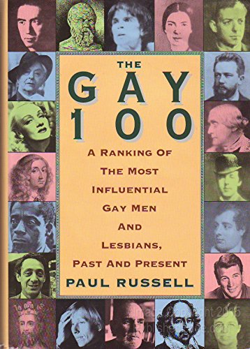 cover image The Gay 100: A Ranking of the Most Influential Gay Men and Lesbians, Past and Present